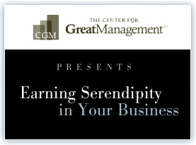 Earning Serendipity in Your Business